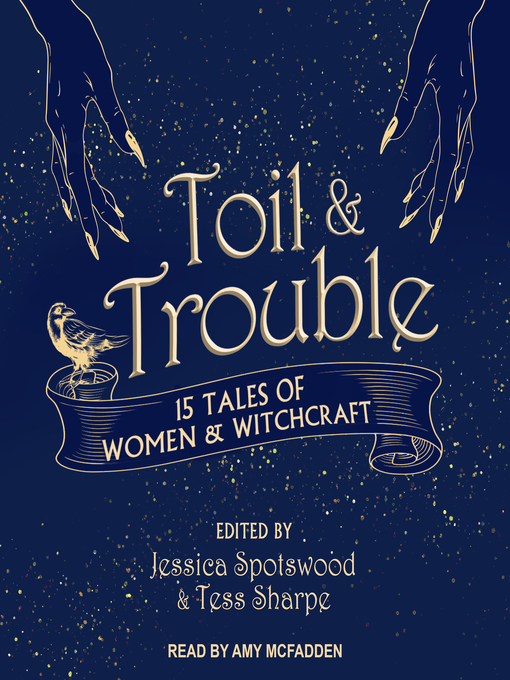 Title details for Toil & Trouble by Jessica Spotswood - Available